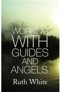 Working With Guides and Angels