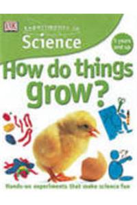 Experiments in Science:  How Do Things Grow?