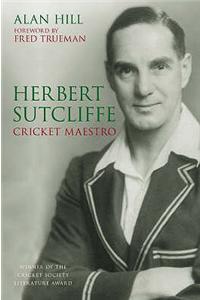 Herbert Sutcliffe Cricket Maestro