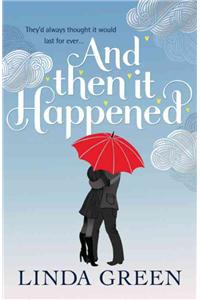 And Then It Happened