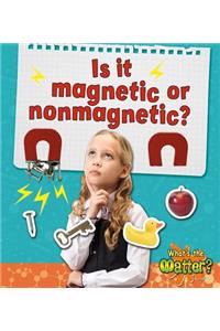 Is It Magnetic or Nonmagnetic?
