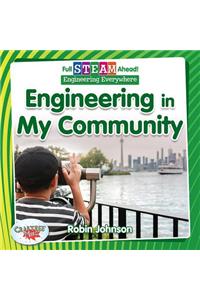 Full STEAM Ahead!: Engineering in My Community