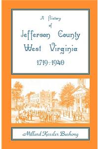 A History of Jefferson County, West Virginia [1719-1940]
