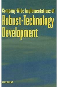 Company-Wide Implementation of Robust-Technology Development