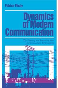 Dynamics of Modern Communication