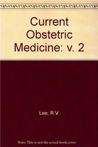 Current Obstetric Medicine: v. 2: 002