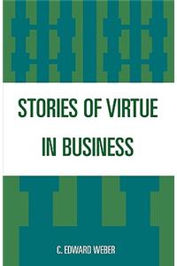 Stories of Virtue in Business