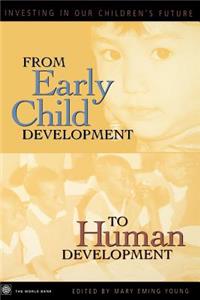 From Early Child Development to Human Development