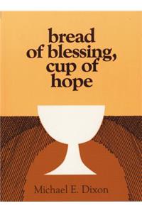 Bread of Blessing, Cup of Hope