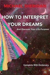 How To Interpret Your Dreams