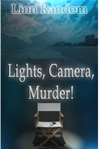 Lights. Camera. Murder!