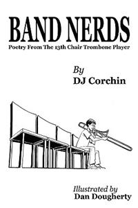 Band Nerds Poetry from the 13th Chair Trombone Player