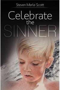 Celebrate the Sinner