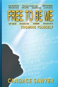 Free to Be Me: Knowing Yourself