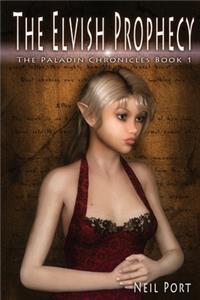 Elvish Prophecy: The Paladin Chronicles