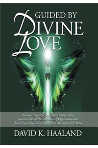 Guided by Divine Love