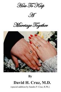 How To Keep A Marriage Together