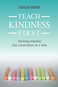 Teach Kindness First