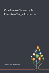 Consideration of Runouts by the Evaluation of Fatigue Experiments
