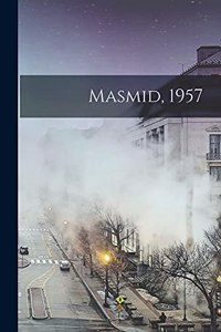 Masmid, 1957