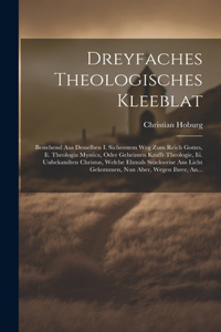 Dreyfaches Theologisches Kleeblat