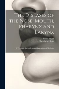 Diseases of the Nose, Mouth, Pharynx and Larynx