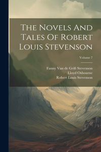 Novels And Tales Of Robert Louis Stevenson; Volume 7
