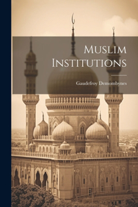 Muslim Institutions