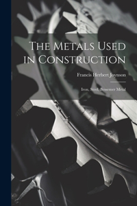 The Metals Used in Construction