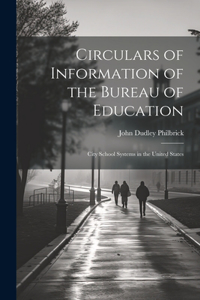 Circulars of Information of the Bureau of Education
