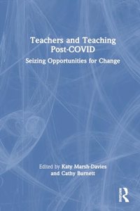 Teachers and Teaching Post-COVID