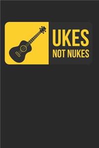 Ukes Not Nukes