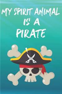My Spirit Animal Is A Pirate