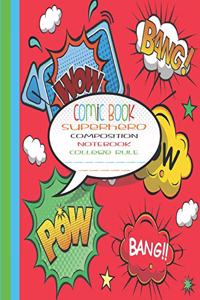 Comic Book Superhero Composition Notebook College Rule