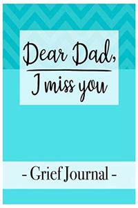 Dear Dad, I miss you Grief Journal