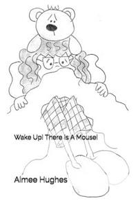 Wake Up! There Is A Mouse!