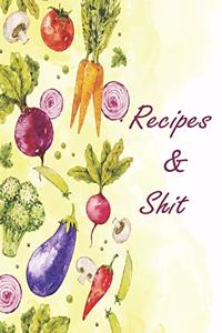 Recipes And Shit