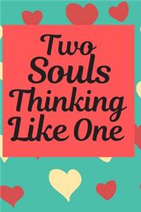 Two Souls Thinking Like One