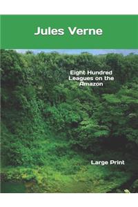 Eight Hundred Leagues on the Amazon
