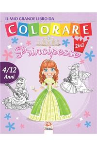 Il mio grande libro da colorare - principesse