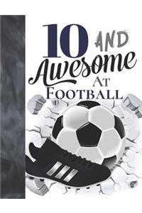 10 And Awesome At Football