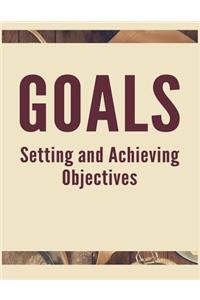 Goals Setting and Achieving Objectives