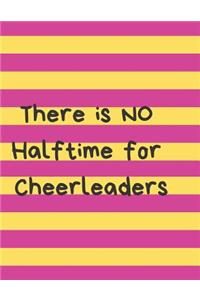 There Is No Halftime for Cheerleaders