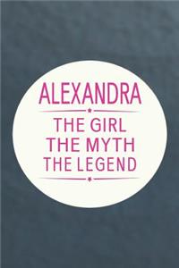 Alexandra the Girl the Myth the Legend