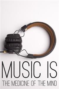 Music Is the Medicine of the Mind