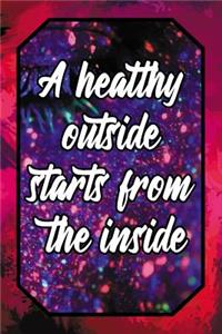 A Healthy Outside Starts from the Inside