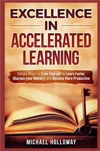 Excellence in Accelerated Learning