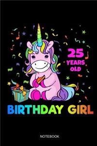 25 Years Old Birthday Girl Notebook