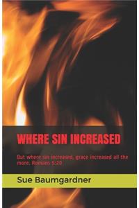 Where Sin Increased