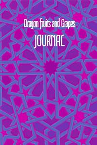 Dragon fruits and Grapes JOURNAL